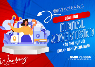 Loại hình digital advertising nào phù hợp với doanh nghiệp của bạn?